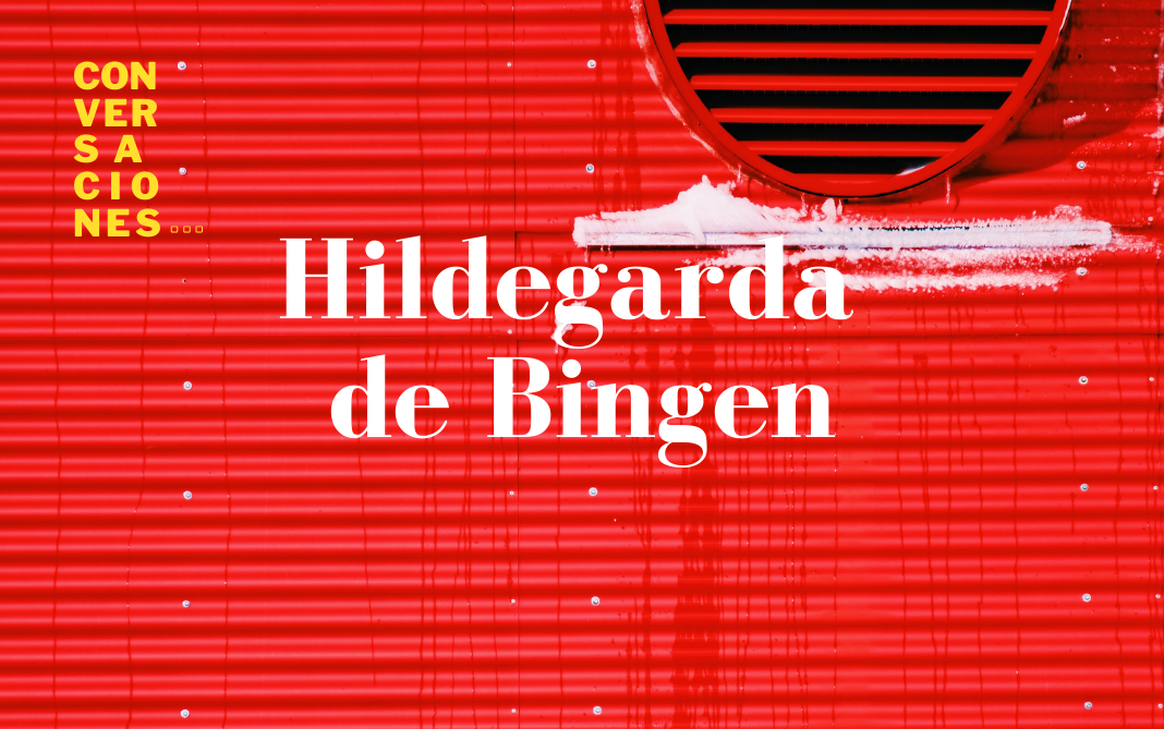 podcast Conversación con Hildegarda de Bingen